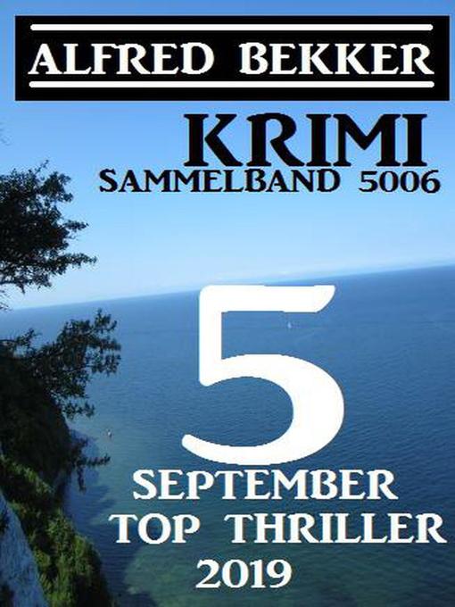 Title details for Krimi Sammelband 5006 by Alfred Bekker - Available